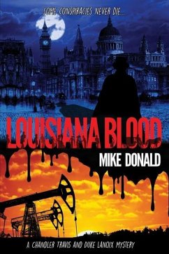 Louisiana Blood: A Chandler Travis and Duke Lanoix mystery thriller. - Donald, Mike Alexander
