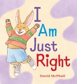 I Am Just Right I Am Just Right