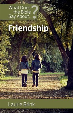 What Does the Bible Say about Friendship? - Brink, Laurie