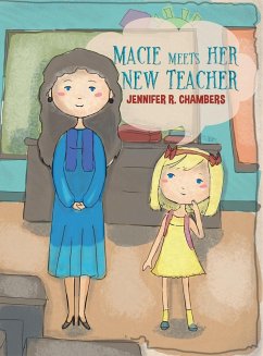 Macie Meets Her New Teacher - Chambers, Jennifer R.