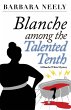 Blanche Among the Talented Tenth - Bild 1