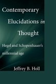 Contemporary Elucidations in Thought: Hegel and Schopenhauer's millennial age