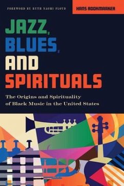 Jazz, Blues, and Spirituals - Rookmaaker, Hans