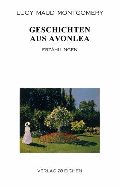 Geschichten aus Avonlea - Montgomery, Lucy Maud