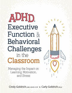 ADHD, Executive Function & Behavioral Challenges in the Classroom - Goldrich, Cindy; Goldrich, Carly