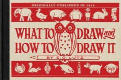 What to Draw and How to Draw It - Lutz, E G