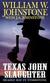 Texas John Slaughter: Deadly Day in Tombstone