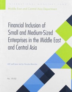 Financial Inclusion of Small and Medium-Sized Enterprises in the Middle East and Central Asia - International Monetary Fund: Research Department; Blancher, Nicholas R.