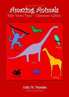 Amazing Animals Basic Word Types - Classroom Edition - Drysdale, Colin M