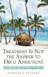 Treatment Is Not the Answer to Drug... - Bild 1