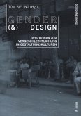 Gender (&) Design: Positions on Gendering in Design Cultures