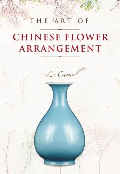 The Art of Chinese Flower Arrangement - Li, Caomu