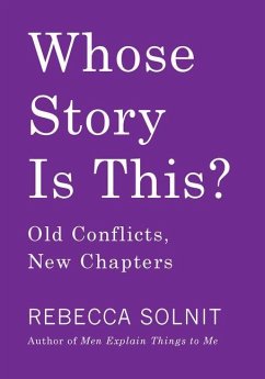 Whose Story Is This? - Solnit, Rebecca