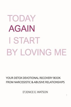 Today Again I Start by Loving Me: Volume 1 - Watson, D'Jenice E.