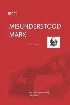 Misunderstood Marx - Chen, Xianda