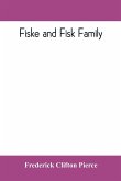 Fiske and Fisk family. Being the record of the descendants of Symond Fiske, lord of the manor of Stadhaugh, Suffolk County, England, from the time of Henry IV to date, including all the American members of the family