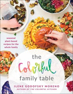 The Colorful Family Table (eBook, ePUB) - Moreno, Ilene Godofsky