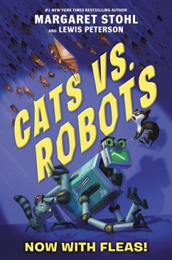 Cats vs. Robots #2: Now with Fleas! (eBook, ePUB) - Stohl, Margaret; Peterson, Lewis