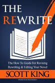 The Rewrite: The How To Guide for Revising Rewriting & Editing Your Novel (Writer to Author, #4) (eBook, ePUB)