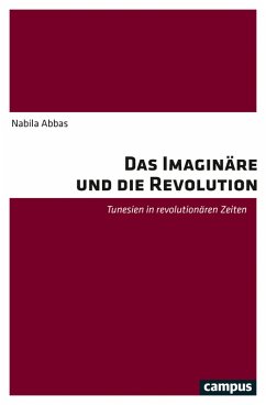 Das Imaginäre und die Revolution (eBook, PDF) - Abbas, Nabila