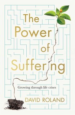 The Power Of Suffering (eBook, ePUB) - Roland, David