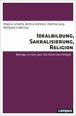 Idealbildung, Sakralisierung, Religion (eBook, PDF)