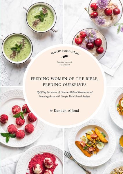 Feeding Women of the Bible, Feeding Ourselves (eBook, ePUB) Feeding Women of the Bible, Feeding Ourselves (eBook, ePUB)