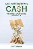 Turn Your Story Into Cash