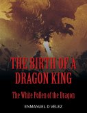 The Birth of a Dragon King