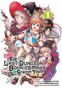 Suppose a Kid from the Last Dungeon Boonies Moved to a Starter Town 01 (Manga) - Satou, Toshio