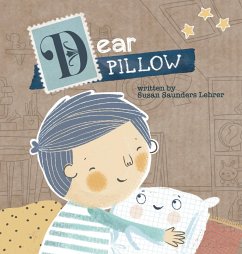 Dear Pillow - Lehrer, Susan Saunders