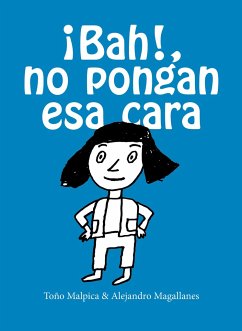 ¡Bah! No Pongan ESA Cara / Urgh! Don't Make That Face - Malpica, Antonio; Magallanes, Alejandro