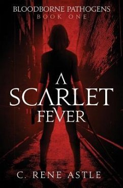 A Scarlet Fever - Astle, C. Rene