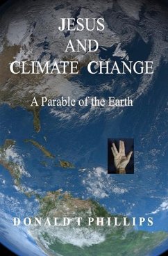 Jesus and Climate Change: A Parable of the Earth - Phillips, Donald T.