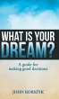 What Is Your Dream? - Bild 1
