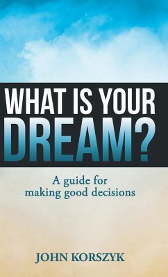 What Is Your Dream? - Korszyk, John