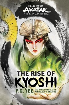Avatar, The Last Airbender: The Rise of Kyoshi (Chronicles of the Avatar Book 1) - Yee, F. C.