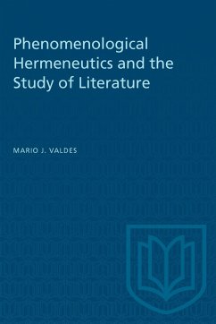 Phenomenological Hermeneutics and the Study of Literature - Valdes, Mario