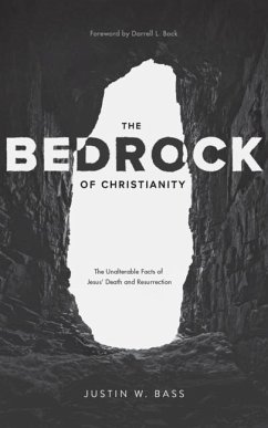 The Bedrock of Christianity - Bass, Justin