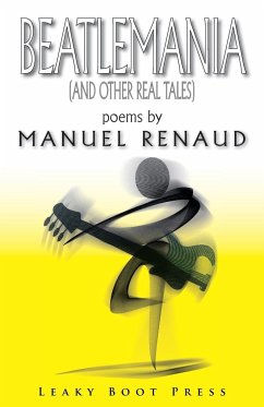 Beatlemania (and other real tales) - Renaud, Manuel