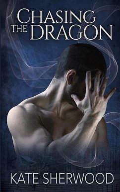 Chasing the Dragon - Sherwood, Kate