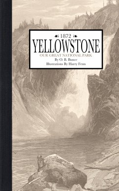 Yellowstone: Our Great National Park - Bunce, O.