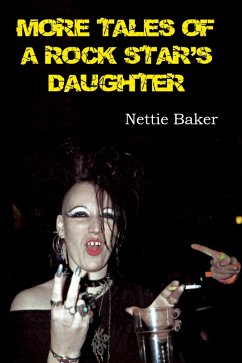 More Tales of a Rock Star's Daughter - Baker, Nettie More Tales of a Rock Star's Daughter - Baker, Nettie