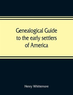 Genealogical guide to the early settlers of America - Whittemore, Henry