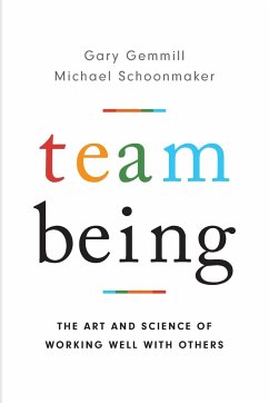 Team Being - Gemmill, Gary; Schoonmaker, Michael