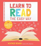 Learn to Read the Easy Way: 60 Exciting Phonics-Based Activities for Kids