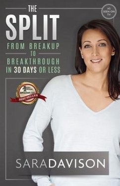 The Split: Breakup to Breakthrough in 30 Days or Less - Davison, Sara