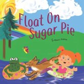 Float On, Sugar Pie