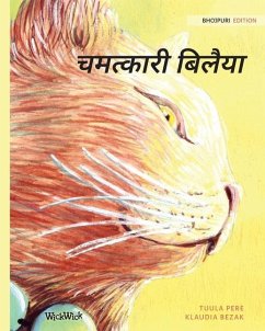 चमत्कारी बिलैया: Bhojpuri Edition of The Healer Cat - Pere, Tuula