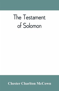 The Testament of Solomon, edited from manuscripts at Mount Athos, Bologna, Holkham Hall, Jerusalem, London, Milan, Paris and Vienna - Charlton McCown, Chester